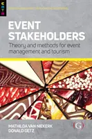 Event Stakeholder - Theorie und Methoden für Eventmanagement und Tourismus (Getz Professor Donald (Professor Emeritus University of Calgary Canada)) - Event Stakeholders - Theory and methods for event management and tourism (Getz Professor Donald (Professor Emeritus University of Calgary Canada))