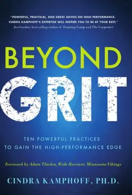 Jenseits von Grit: Zehn kraftvolle Praktiken für einen Leistungsvorsprung - Beyond Grit: Ten Powerful Practices to Gain the High-Performance Edge