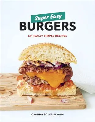 Superleichte Burger: 69 wirklich einfache Rezepte: Ein Kochbuch - Super Easy Burgers: 69 Really Simple Recipes: A Cookbook