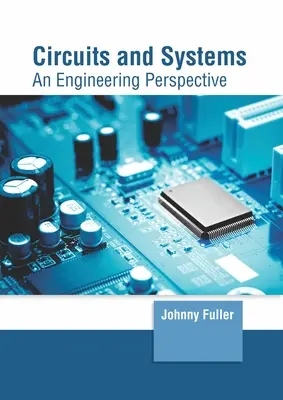 Schaltkreise und Systeme: Eine Ingenieursperspektive - Circuits and Systems: An Engineering Perspective