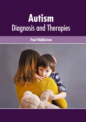 Autismus: Diagnose und Therapien - Autism: Diagnosis and Therapies