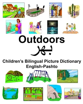 Englisch-Paschtu Outdoors Zweisprachiges Bildwörterbuch für Kinder - English-Pashto Outdoors Children's Bilingual Picture Dictionary