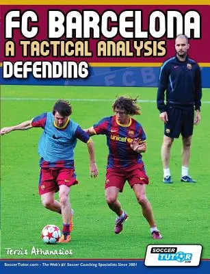 FC Barcelona - Eine taktische Analyse: Verteidigen - FC Barcelona - A Tactical Analysis: Defending