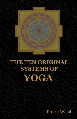 Die zehn ursprünglichen Systeme des Yoga - The Ten Original Systems of Yoga