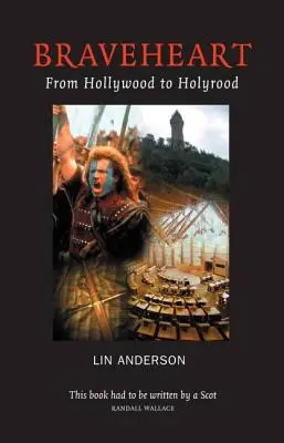 Braveheart - Von Hollywood nach Holyrood - Braveheart - From Hollywood to Holyrood