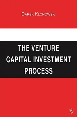 Der Risikokapital-Investitionsprozess - The Venture Capital Investment Process