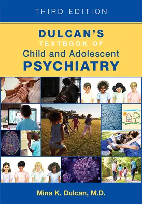 Dulcan's Lehrbuch der Kinder- und Jugendpsychiatrie - Dulcan's Textbook of Child and Adolescent Psychiatry