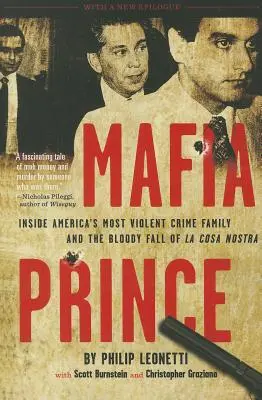 Mafia Prince: Amerikas gewalttätigste Verbrecherfamilie und der blutige Fall von La Cosa Nostra - Mafia Prince: Inside America's Most Violent Crime Family and the Bloody Fall of La Cosa Nostra