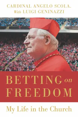 Wetten auf die Freiheit: Mein Leben in der Kirche - Betting on Freedom: My Life in the Church