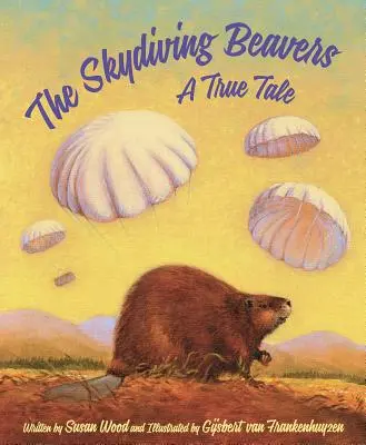 Die Fallschirmspringer-Biber: Eine wahre Geschichte - The Skydiving Beavers: A True Tale