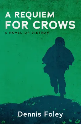Ein Requiem für Krähen: Ein Roman über Vietnam - A Requiem for Crows: A Novel of Vietnam