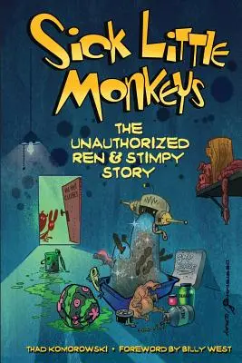 Kranke kleine Affen: Die unautorisierte Ren & Stimpy-Geschichte - Sick Little Monkeys: The Unauthorized Ren & Stimpy Story