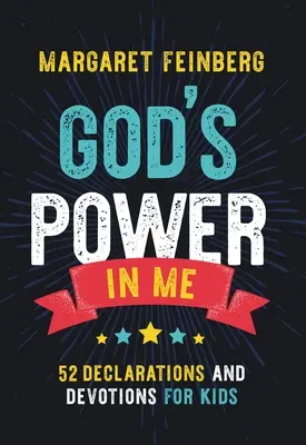 Gottes Kraft in mir: 52 Deklarationen und Andachten für Kinder - God's Power in Me: 52 Declarations and Devotions for Kids