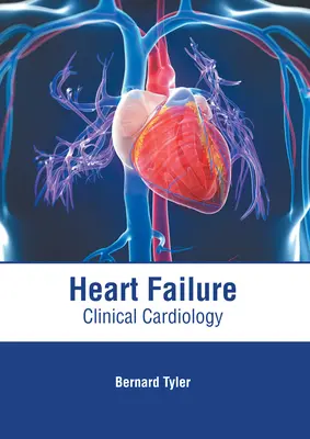 Herzinsuffizienz: Klinische Kardiologie - Heart Failure: Clinical Cardiology