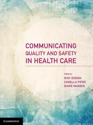Qualität und Sicherheit in der Gesundheitsversorgung kommunizieren - Communicating Quality and Safety in Health Care