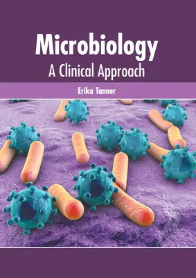 Mikrobiologie: Ein klinischer Ansatz - Microbiology: A Clinical Approach
