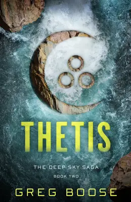 Thetis: Die Deep Sky Saga - Buch Zwei - Thetis: The Deep Sky Saga - Book Two