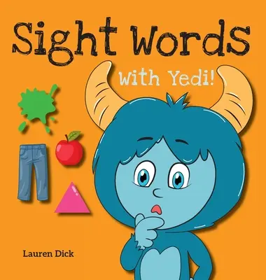 Sight Words With Yedi!: (3-5 Jahre) Üben mit Yedi! (Körper, Kleidung, Haus, Farben, Handlungen, Natur, Zahlen, 20 verschiedene Themen) - Sight Words With Yedi!: (Ages 3-5) Practice With Yedi! (Body, Clothes, House, Colors, Actions, Nature, Numbers, 20 Different Topics)