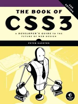 Das Buch von Css3, 2. Auflage: Ein Leitfaden für Entwickler zur Zukunft des Webdesigns - The Book of Css3, 2nd Edition: A Developer's Guide to the Future of Web Design