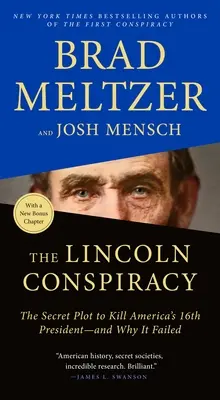 Die Lincoln-Verschwörung: Das geheime Komplott zur Ermordung von Amerikas 16. Präsidenten - und warum es scheiterte - The Lincoln Conspiracy: The Secret Plot to Kill America's 16th President--And Why It Failed