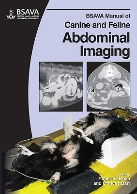 BSAVA-Handbuch zur Abdominalbildgebung bei Hunden und Katzen - BSAVA Manual of Canine and Feline Abdominal Imaging