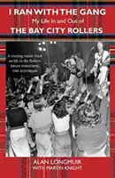 I Ran With The Gang - Mein Leben mit und ohne die Bay City Rollers - I Ran With The Gang - My Life In And Out Of The Bay City Rollers