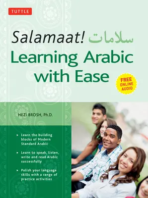 Salamaat! Arabisch lernen mit Leichtigkeit: Lernen Sie die Bausteine des modernen Standard-Arabisch (mit kostenlosem Online-Audio) - Salamaat! Learning Arabic with Ease: Learn the Building Blocks of Modern Standard Arabic (Includes Free Online Audio)