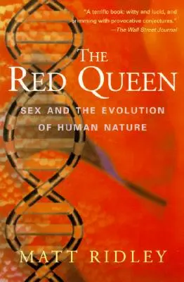 Die rote Königin: Sex und die Evolution der menschlichen Natur - The Red Queen: Sex and the Evolution of Human Nature