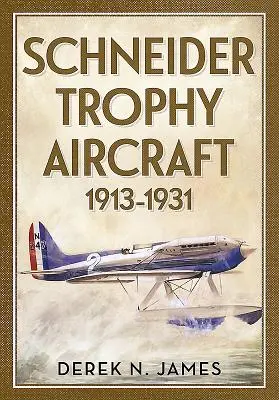 Schneider Trophy-Flugzeuge 1913-1931 Schneider Trophy-Flugzeuge 1913-1931 - Schneider Trophy Aircraft 1913-1931 Schneider Trophy Aircraft 1913-1931