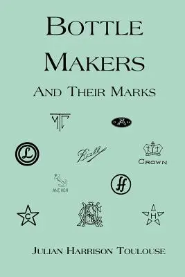 Flaschenhersteller und ihre Zeichen - Bottle Makers and Their Marks