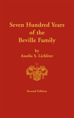 Siebenhundert Jahre der Familie Beville - Seven Hundred Years of the Beville Family
