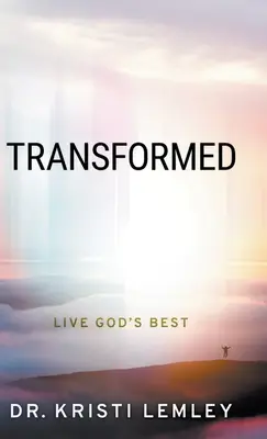 Verwandelt: Gottes Bestes leben - Transformed: Live God's Best