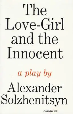 Das Liebesmädchen und der Unschuldige: Ein Theaterstück - The Love-Girl and the Innocent: A Play