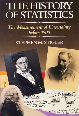 Die Geschichte der Statistik: Die Messung der Ungewissheit vor 1900 - The History of Statistics: The Measurement of Uncertainty Before 1900