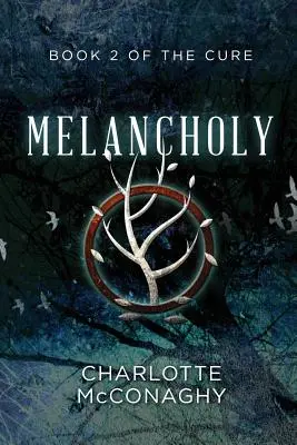 Melancholie: Buch Zwei der Heilung (Omnibusausgabe) - Melancholy: Book Two of the Cure (Omnibus Edition)