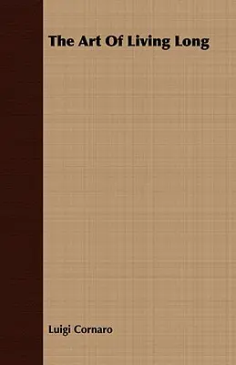 Die Kunst des langen Lebens - The Art Of Living Long