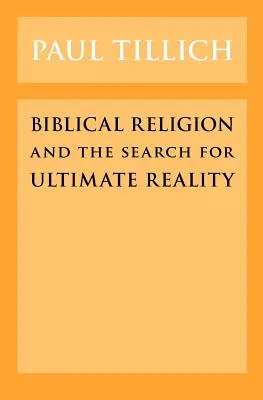 Biblische Religion und die Suche nach der letzten Wirklichkeit - Biblical Religion and the Search for Ultimate Reality