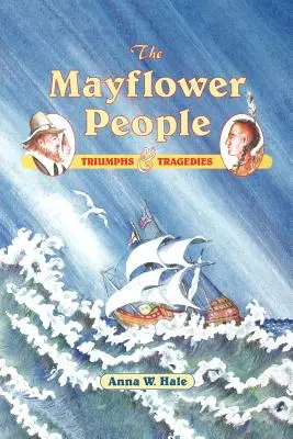 Das Volk der Mayflower: Triumphe und Tragödien - The Mayflower People: Triumphs & Tragedies