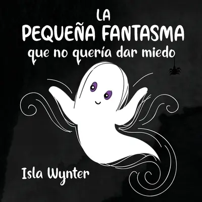 La Pequea Fantasma que no quera dar miedo