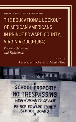 Die Aussperrung von Afroamerikanern in Prince Edward County, Virginia (1959-1964): Persönliche Berichte und Überlegungen - The Educational Lockout of African Americans in Prince Edward County, Virginia (1959-1964): Personal Accounts and Reflections