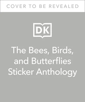 Die Bienen, Vögel und Schmetterlinge Sticker-Anthologie - The Bees, Birds & Butterflies Sticker Anthology