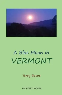 Ein blauer Mond in VERMONT - A Blue Moon in VERMONT