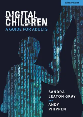 Digitale Kinder: Ein Leitfaden für Erwachsene - Digital Children: A Guide for Adults