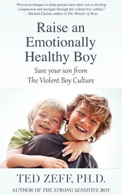 Einen emotional gesunden Jungen erziehen - Raise an Emotionally Healthy Boy