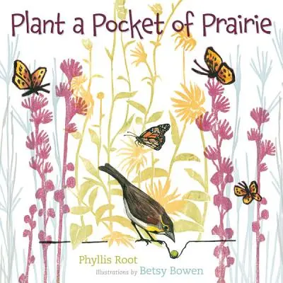 Pflanzt eine Tasche mit Prärie - Plant a Pocket of Prairie