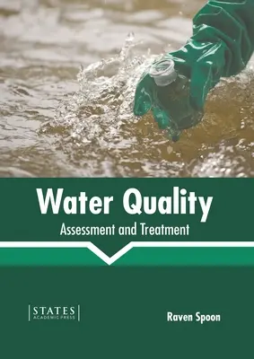 Wasserqualität: Bewertung und Behandlung - Water Quality: Assessment and Treatment