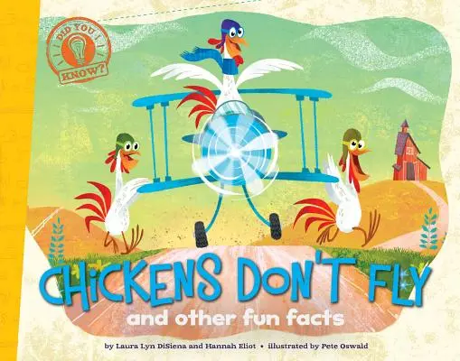 Hühner können nicht fliegen: Und andere lustige Fakten - Chickens Don't Fly: And Other Fun Facts