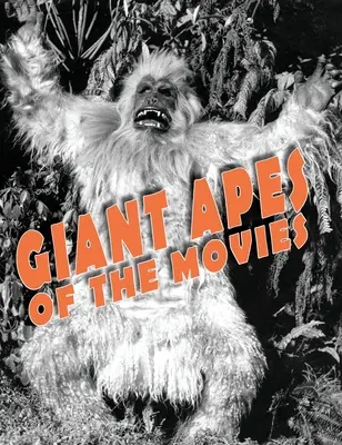 Gigantische Affen der Filme - Giant Apes of the Movies