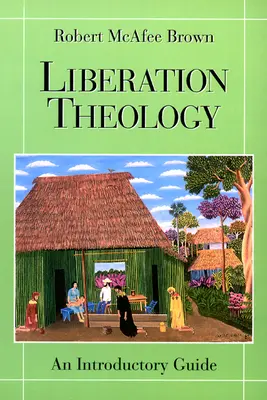 Befreiungstheologie: Ein einführender Leitfaden - Liberation Theology: An Introductory Guide