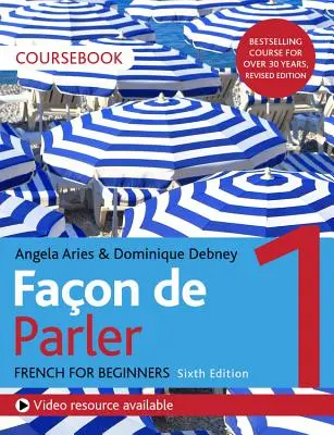 Faon de Parler 1 Französisch für Anfänger 6ed Kursbuch - Faon de Parler 1 French for Beginners 6ed Course Book